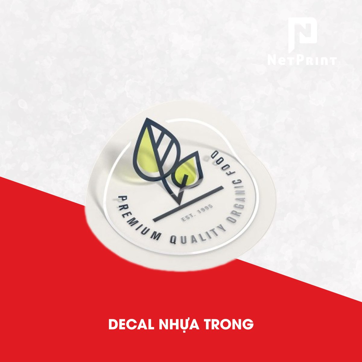 Tem nhãn decal nhựa trong suốt dán chai in tại NetPrint